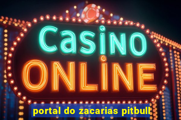 portal do zacarias pitbull